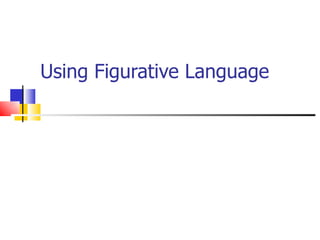 Using Figurative Language 