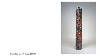 Totem Pole Model, Haida, 1875-85
 