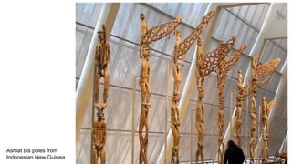 Asmat bis poles from
Indonesian New Guinea
 