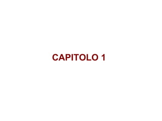 CAPITOLO 1 