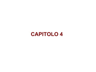 CAPITOLO 4 