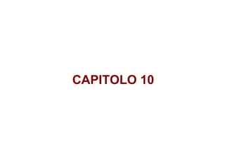 CAPITOLO 10 