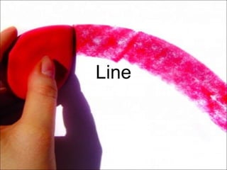 Line
 