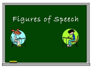 Figures of Speech
 