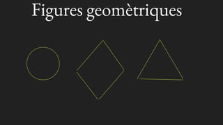 Figures geomètriques
 