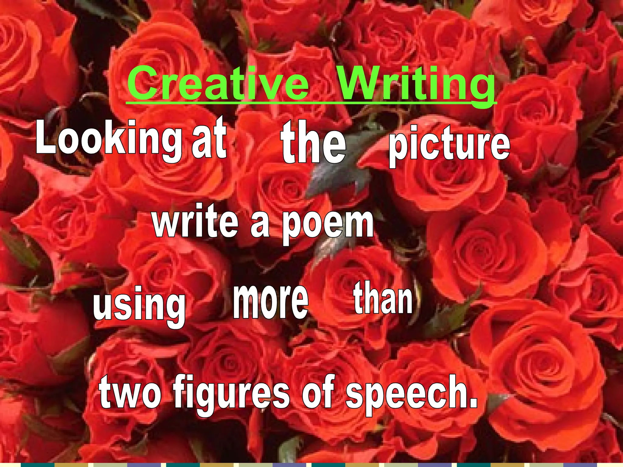 Creative Writing




6/6/2009                      17
 