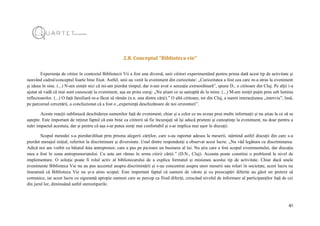 41
2.8. Conceptul "Biblioteca vie"
Experiența de cititor în contextul Bibliotecii Vii a fost una diversă, unii cititori experimentând pentru prima dată acest tip de activitate și
neavând cadrul/conceptul foarte bine fixat. Astfel, unii au venit la eveniment din curiozitate: „Curiozitatea a fost cea care m-a atras la eveniment
și ideea în sine. (...) N-am simțit nici că mi-am pierdut timpul, dar n-am avut o senzație extraordinară”, spune D., o cititoare din Cluj. Pe alții i-a
ajutat să vadă că mai sunt cunoscuți la eveniment, așa au prins curaj: „Nu știam ce se așteaptă de la mine. (...) M-am simțit puțin prea sub lumina
reflectoarelor. (...) O față familiară m-a făcut să rămân (n.n. una dintre cărți).” O altă cititoare, tot din Cluj, a numit interacțiunea „interviu”, însă,
pe parcursul cercetării, a concluzionat că a fost o „experiență deschizătoare de noi orizonturi”.
Aceste reacții subliniază deschiderea oamenilor față de eveniment, chiar și a celor ce nu aveau prea multe informații și nu știau la ce să se
aștepte. Este important de reținut faptul că este bine ca cititorii să fie încurajați să își aducă prieteni și cunoștințe la eveniment, nu doar pentru a
mări impactul acestuia, dar și pentru că așa s-ar putea simți mai confortabil și s-ar implica mai ușor în discuții.
Scopul metodei s-a pierdut/diluat prin prisma alegerii cărților, care s-au raportat adesea la meserii, stârnind astfel discuții din care s-a
pierdut mesajul inițial, referitor la discriminare și diversitate. Unul dintre respondenți a observat acest lucru: „Nu văd legătura cu discriminarea.
Adică noi am vorbit cu băiatul ăsta antreprenor, care a pus pe picioare un business al lui. Nu știu care a fost scopul evenimentului, dar discuția
mea a fost în zona antreprenoriatului. Cu asta am rămas în urma citirii cărții.” (D.N., Cluj). Aceasta poate constitui o problemă la nivel de
implementare. O soluție poate fi rolul activ al bibliotecarului de a explica formatul și misiunea acestui tip de activitate. Chiar dacă unele
evenimente Biblioteca Vie nu au pus accentul asupra discriminării și s-au concentrat asupra unor meserii sau roluri în societate, acest lucru nu
înseamnă că Biblioteca Vie nu și-a atins scopul. Este important faptul că oameni de vârste și cu preocupări diferite au găsit un pretext să
comunice, iar acest lucru cu siguranță apropie oameni care se percep ca fiind diferiți, crescând nivelul de informare al participanților față de cei
din jurul lor, diminuând astfel stereotipurile.
 