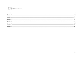 4
Anexa 5.......................................................................................................................................................................................54
Anexa 6.......................................................................................................................................................................................57
Anexa 7.......................................................................................................................................................................................59
Anexa 8.......................................................................................................................................................................................61
Anexa 9.......................................................................................................................................................................................63
Anexa 10.....................................................................................................................................................................................66
 