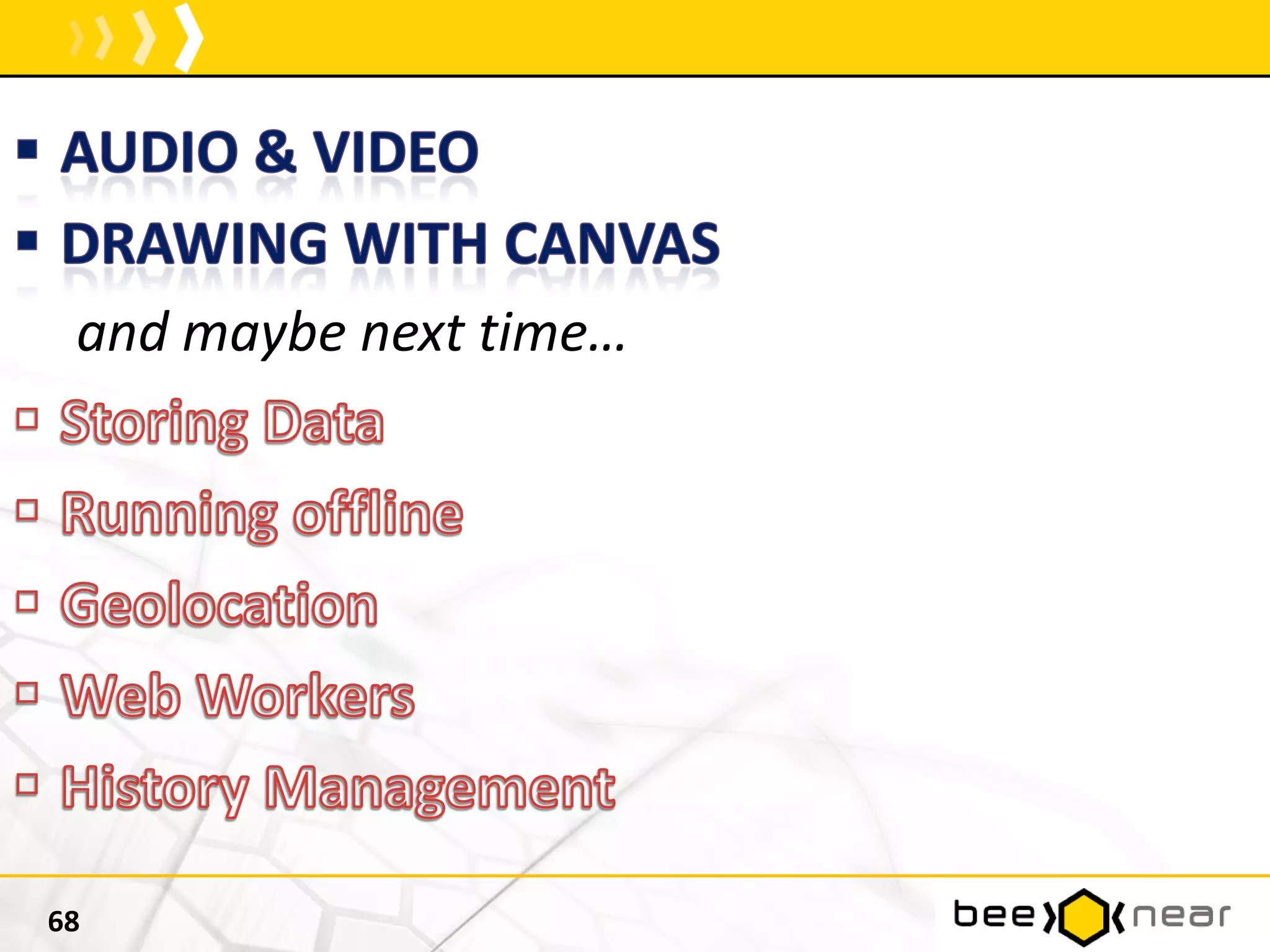 and maybe next time…
68
 