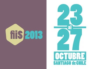 Presentación fiiS 2013