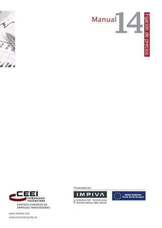14


                                Fijación de precios
                       Manual




www.redceei.com
www.emprenemjunts.es
 