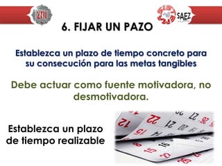 Cuántos más beneficios personales pueda identificar y
enumerar, más conseguirá fortalecer su
y sus
o convicción de que podrá conseguirlos
ESCRIBIR LOS BENEFICIOS
QUE LE REPORTARA
ALCANZAR LA META
 