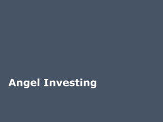 Angel Investing

 