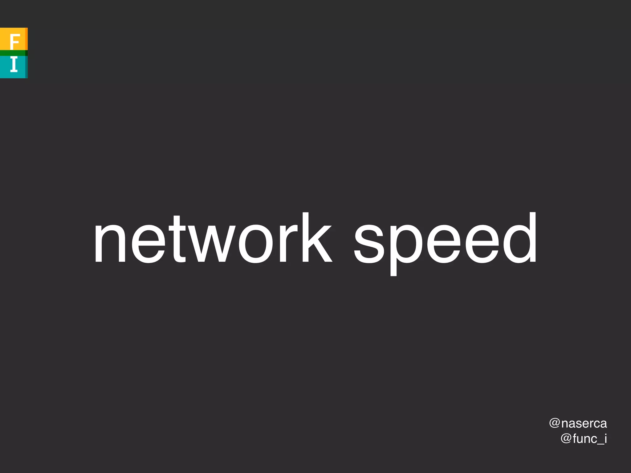 @naserca
@func_i
network speed
 