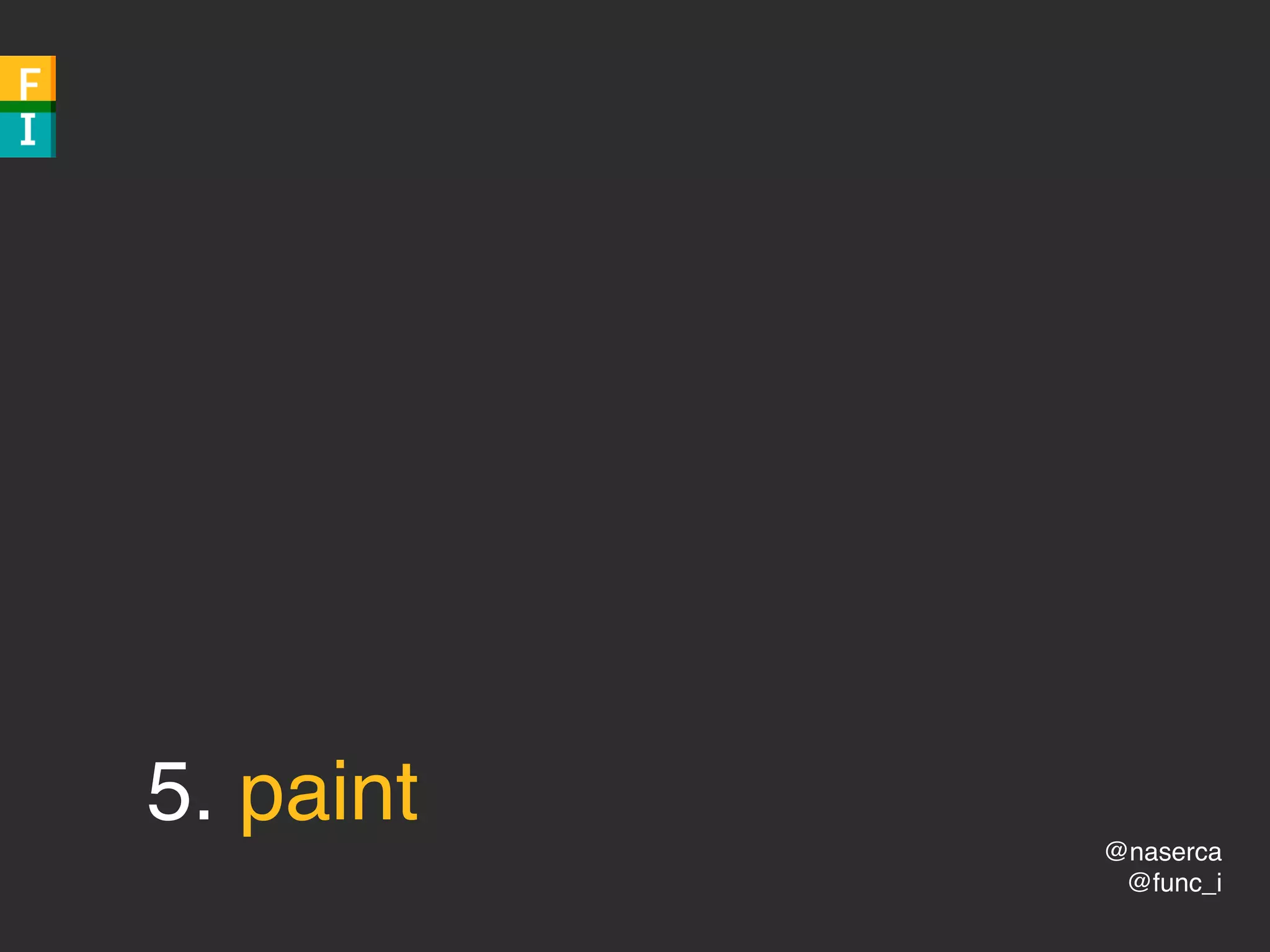 @naserca
@func_i
5. paint
 