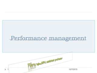 Performance management
12/7/20151
 