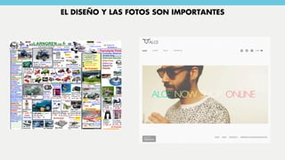 EL DISEÑO Y LAS FOTOS SON IMPORTANTES
 