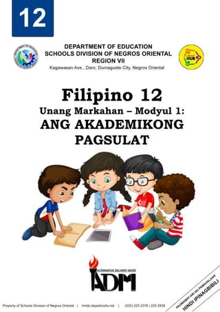 12
Filipino 12
Unang Markahan – Modyul 1:
ANG AKADEMIKONG
PAGSULAT
 