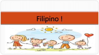 Filipino !
 