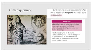 O maniqueísmo
 