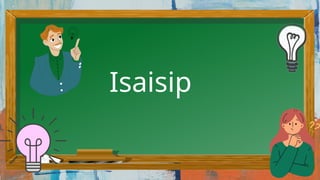 Isaisip
 