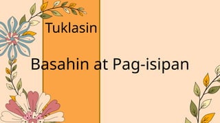 Tuklasin
Basahin at Pag-isipan
 