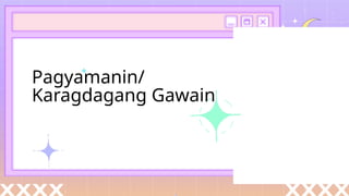 Pagyamanin/
Karagdagang Gawain
 