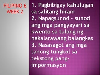 FILIPINO 6
WEEK 2
 