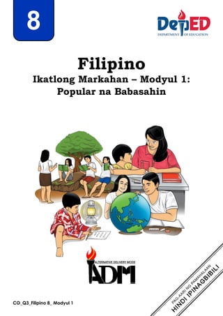 CO_Q3_Filipino 8_ Modyul 1
Filipino
Ikatlong Markahan – Modyul 1:
Popular na Babasahin
8
 
