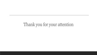 Thank you for your attention
 