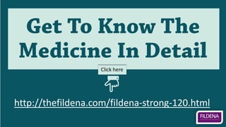 Click here
http://thefildena.com/fildena-strong-120.html
 