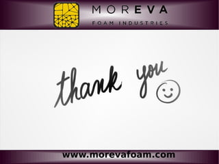 www.morevafoam.com
 