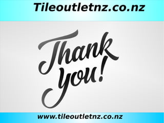 Tileoutletnz.co.nz
www.tileoutletnz.co.nz
 