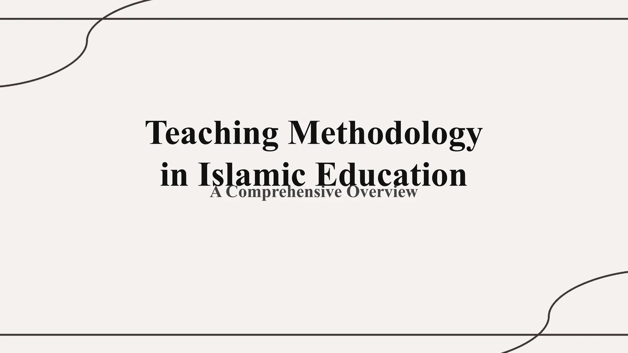 Islamic Teaching Methodology Islamic Teaching Methodology