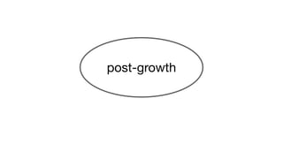 post-growth
 