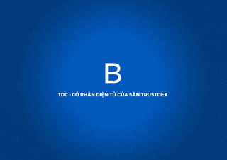 BTDC - CỔ PHẦN ĐIỆN TỬ CỦA SÀN TRUSTDEX
 
