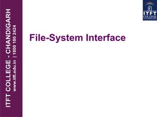 ITFT_File system interface in Operating System