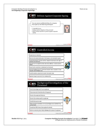 Computer Hacking Forensic Investigator v4 Exam 312-49
Investigating Corporate Espionage
Module XLI Page | 3614 Computer Hacking Forensic Investigator Copyright © by EC-Council
All Rights Reserved. Reproduction is Strictly Prohibited. 
 