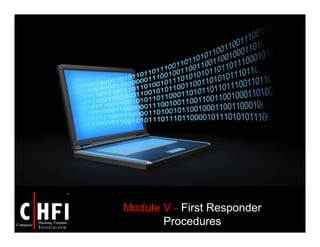 Module V - First Responder
Procedures
 