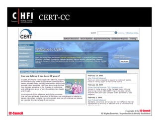 EC-Council
Copyright © by EC-Council
All Rights Reserved. Reproduction is Strictly Prohibited
CERT-CC
 