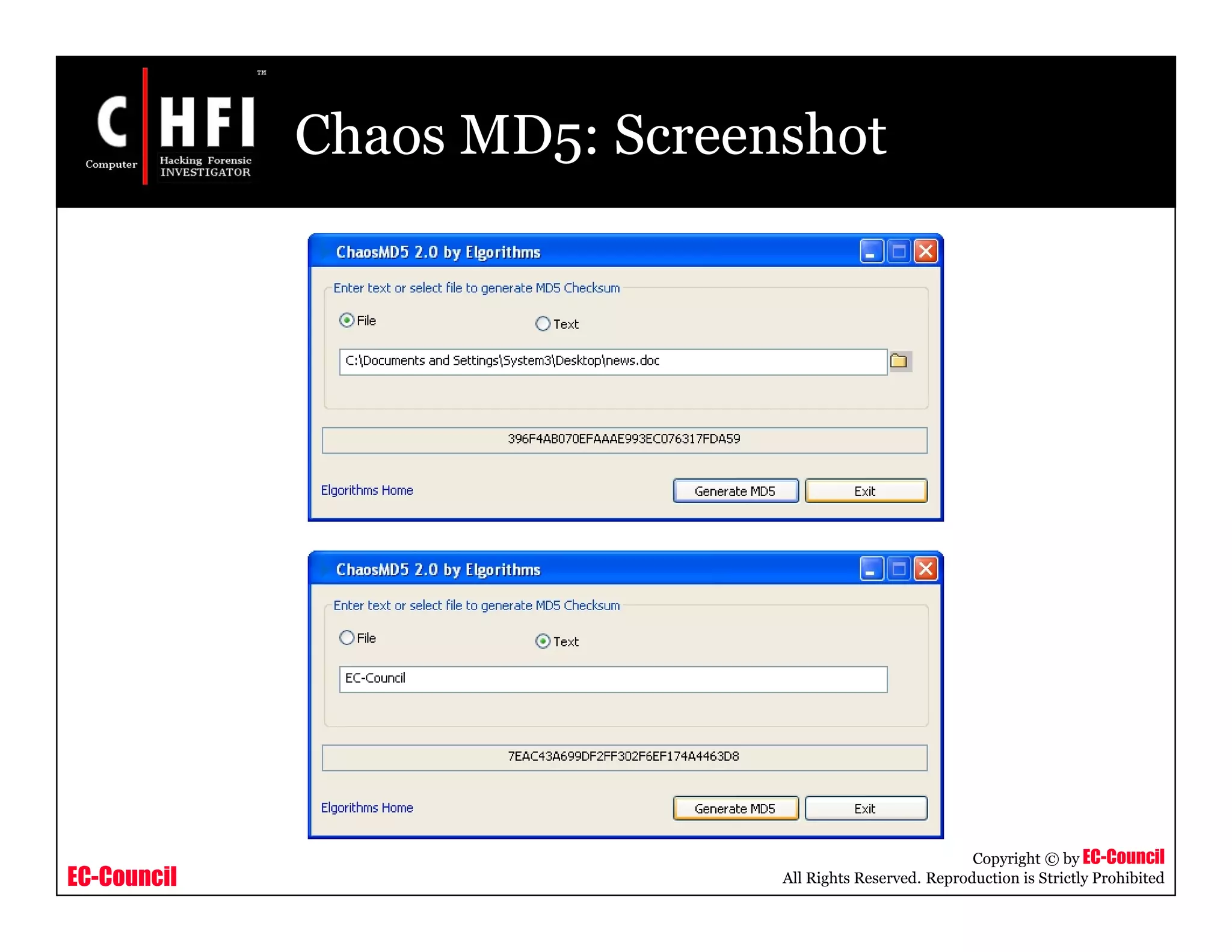 EC-Council
Copyright © by EC-Council
All Rights Reserved. Reproduction is Strictly Prohibited
Chaos MD5: Screenshot
 
