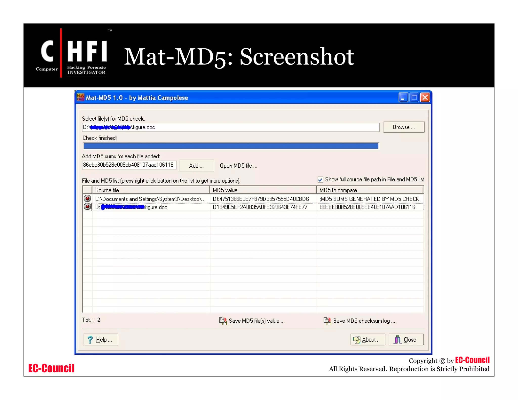 EC-Council
Copyright © by EC-Council
All Rights Reserved. Reproduction is Strictly Prohibited
Mat-MD5: Screenshot
 