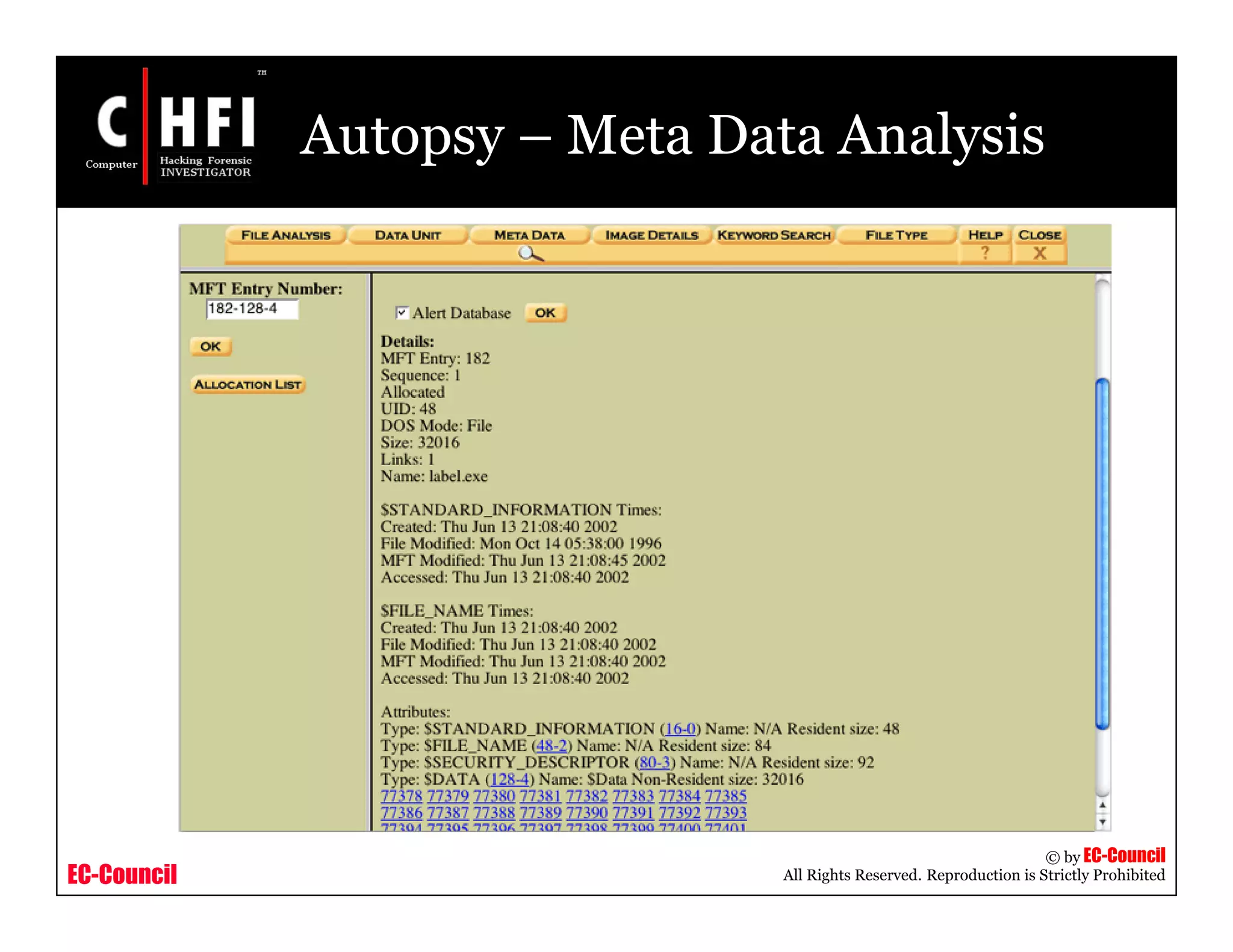 EC-Council
Copyright © by EC-Council
All Rights Reserved. Reproduction is Strictly Prohibited
Autopsy – Meta Data Analysis
 