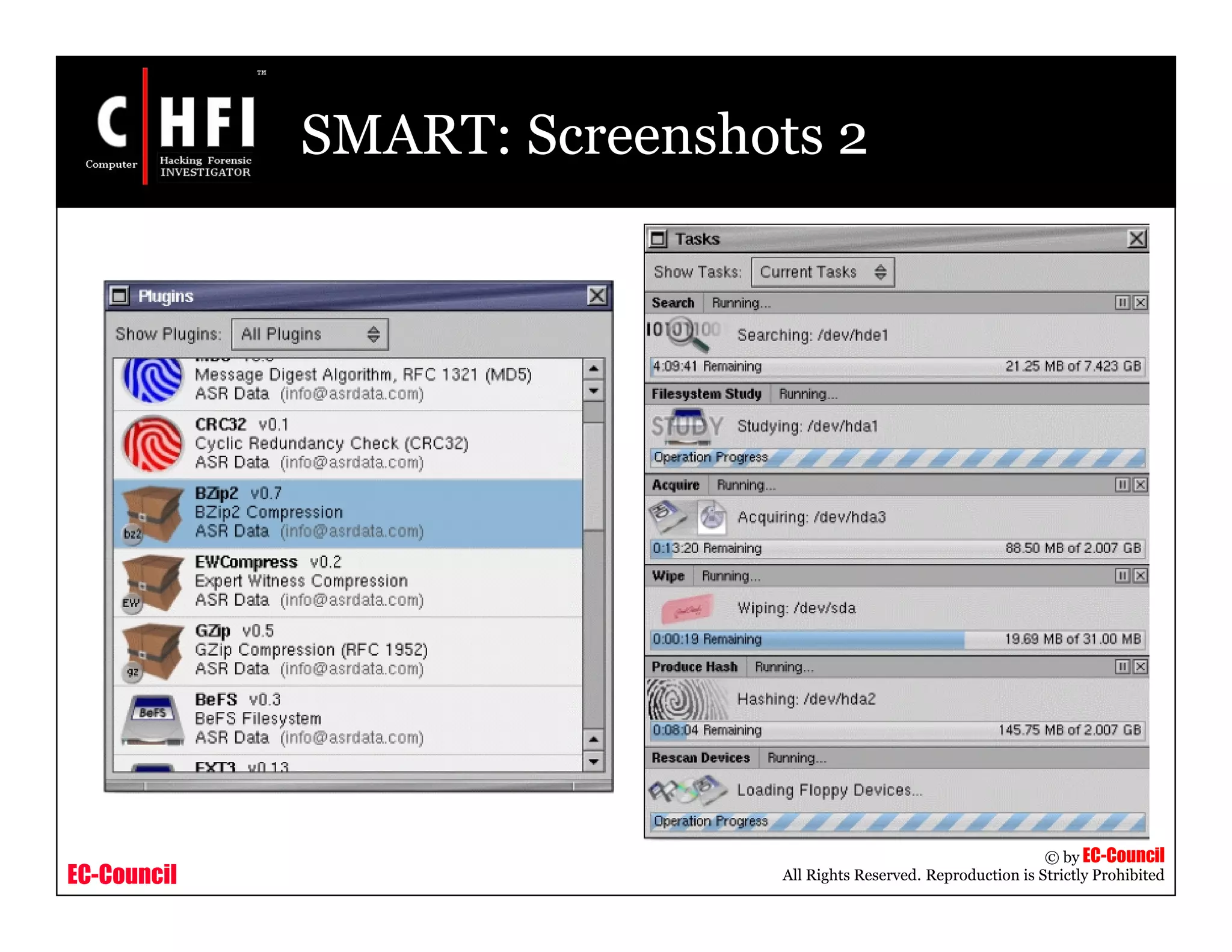 EC-Council
Copyright © by EC-Council
All Rights Reserved. Reproduction is Strictly Prohibited
SMART: Screenshots 2
 