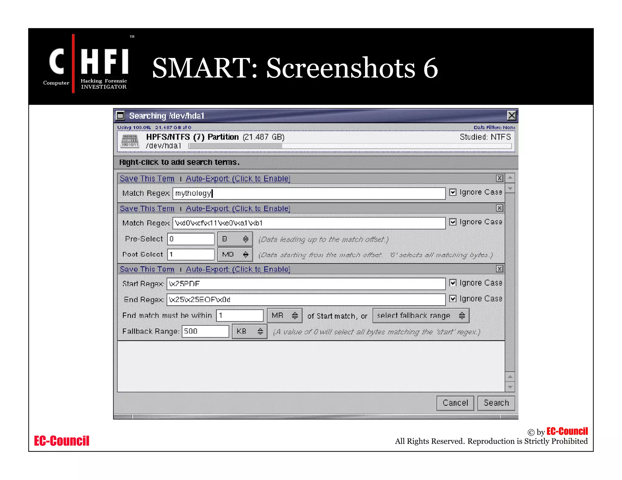 EC-Council
Copyright © by EC-Council
All Rights Reserved. Reproduction is Strictly Prohibited
SMART: Screenshots 6
 