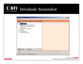 EC-Council
Copyright © by EC-Council
All Rights Reserved. Reproduction is Strictly Prohibited
Drivelook: Screenshot
 