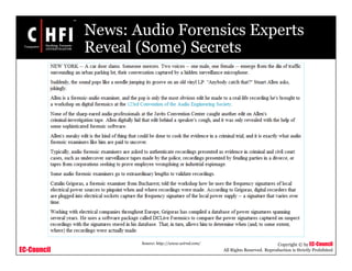 EC-Council
Copyright © by EC-Council
All Rights Reserved. Reproduction is Strictly Prohibited
News: Audio Forensics Experts
Reveal (Some) Secrets
Source: http://www.wired.com/
 