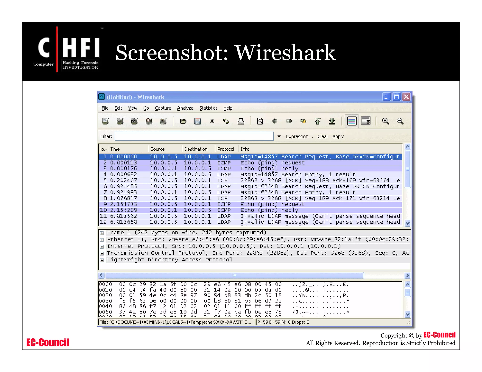 EC-Council
Copyright © by EC-Council
All Rights Reserved. Reproduction is Strictly Prohibited
Screenshot: Wireshark
 