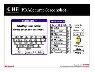 EC-Council
Copyright © by EC-Council
All Rights Reserved. Reproduction is Strictly Prohibited
PDASecure: Screenshot
 