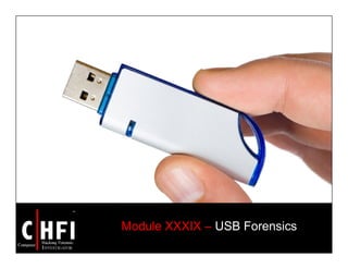 Module XXXIX – USB Forensics
 